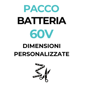 Pacco Batteria 60V - dimensioni personalizzate
