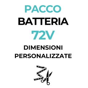 Pacco Batteria 72V - dimensioni personalizzate